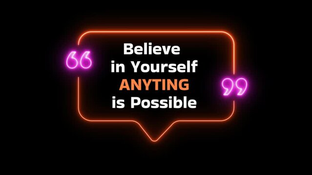 Believe in yourself anything is possible text animation. Motivational Inspirational success quotes video with animated text with neon style on transparent background alpha channel.
