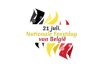 Translate: July 21, National Day of Belgium.  National Day Belgium (Nationale Feestdag van België) Vector Illustration. Suitable for greeting card, poster and banner.