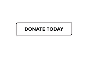 Donate today button web banner templates. Vector Illustration 

