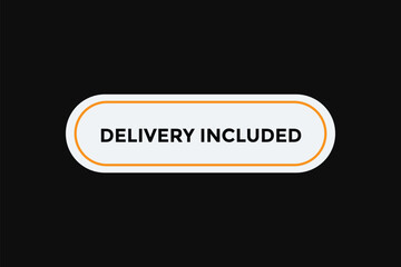Delivery included button web banner templates. Vector Illustration 
