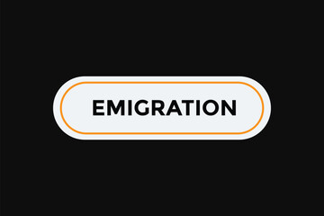 Emigration button web banner templates. Vector Illustration 
