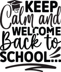 Keep calm and welcome back to school