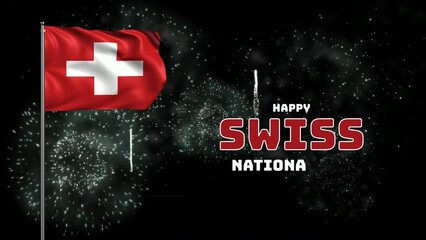 Happy Swiss National Day animation with Switzerland Flag and fireworks background. Great for celebration Switzerland independence day and Swiss national day.