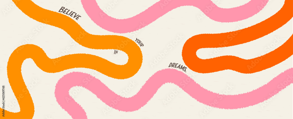 Aufkleber Trendy vibrant pattern with a motivational quote. Simple vector background with texture and fur lines. In pink and orange colors on beige banner. 