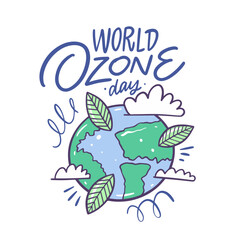 World Ozone Day. Hand drawn colorful cartoon style lettering holiday phrase.