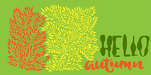Hello Autumn Card. Modern Brush Lettering with Colorful Autumn Leaves