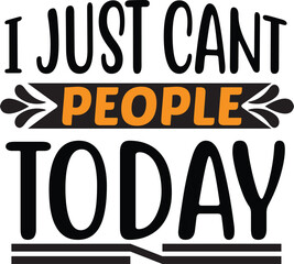 I just cant people today t shirt design,mom