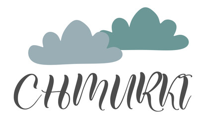 Autumn lettering with Cloud in Flat style. Chmurka, polish language. Vector illustration for postcard, motivation card, decoration, invitation, poster. Design graphic with text. 