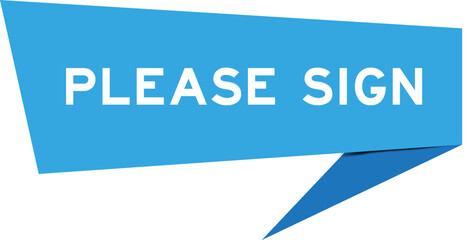 Blue color speech banner with word please sign on white background