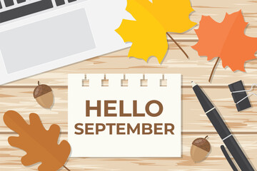 paper with hello september text, flat lay composition with laptop, autumn leaves on wooden desk- vector illustration - obrazy, fototapety, plakaty