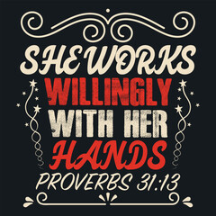 SHE WORKS WILLINGLY WITH HER HANDS PROVERBS 31:13