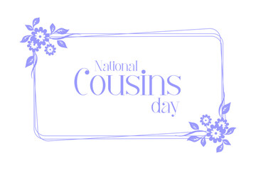 National Cousins day Holiday concept. Template for background, banner, card, poster, t-shirt with text inscription