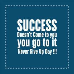 Never Give Up Day, Holiday concept. Template for background, banner, card, poster, t-shirt with text inscription