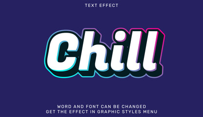 Chill text effect template in 3d style. Text emblem for advertising, branding, business logo