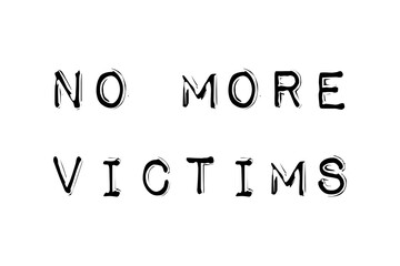 Digital png illustration of no more victims text on transparent background