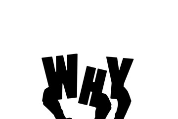 Digital png silhouette of hands holding why text on transparent background