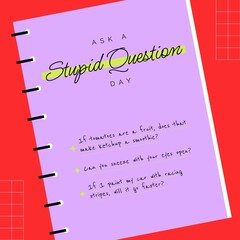 Composite of ask a stupid question day text over notebook and red background