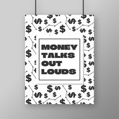 dollar signs poster with money talks outlouds dummy text in monochromatic color background