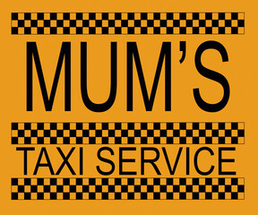 Digital Illustration Mum's Taxi service with checks.