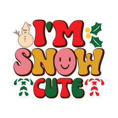 I’m Snow Cute, Retro svg design vector file