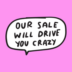 Our sale will drive you crazy. Marketing retail concept. Graphic design on pink background.