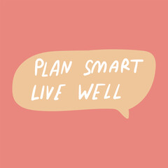 Plan smart live well. Marketing concept. Hand drawn illustration on red background.