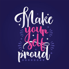make yourself proud Flowers are my muse have a life full of colors art typographic for t-shirt prints, posters and other uses.