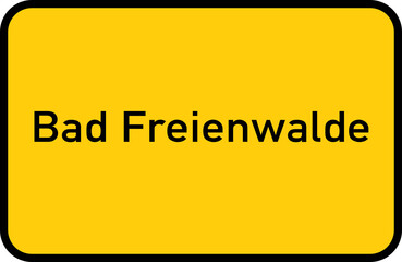 City sign of Bad Freienwalde - Ortsschild von Bad Freienwalde