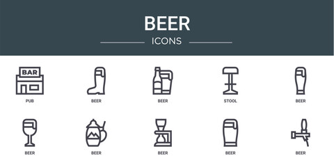 set of 10 outline web beer icons such as pub, beer, beer, stool, vector icons for report, presentation, diagram, web design, mobile app