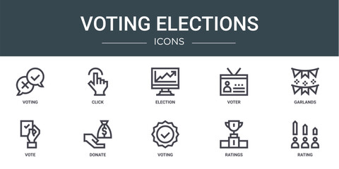 set of 10 outline web voting elections icons such as voting, click, election, voter, garlands, vote, donate vector icons for report, presentation, diagram, web design, mobile app