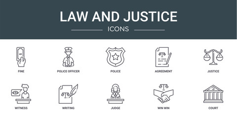 set of 10 outline web law and justice icons such as fine, police officer, police, agreement, justice, witness, writing vector icons for report, presentation, diagram, web design, mobile app