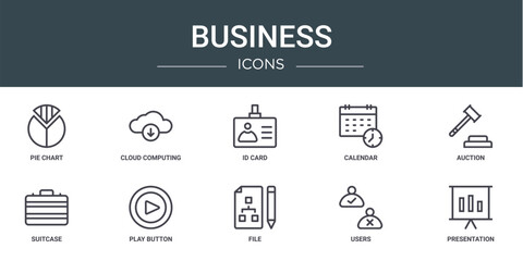 set of 10 outline web business icons such as pie chart, cloud computing, id card, calendar, auction, suitcase, play button vector icons for report, presentation, diagram, web design, mobile app