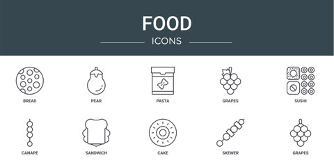 set of 10 outline web food icons such as bread, pear, pasta, grapes, sushi, canape, sandwich vector icons for report, presentation, diagram, web design, mobile app