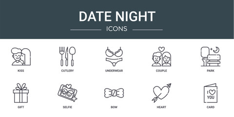 set of 10 outline web date night icons such as kiss, cutlery, underwear, couple, park, gift, selfie vector icons for report, presentation, diagram, web design, mobile app