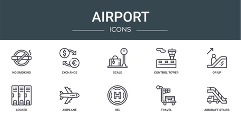 set of 10 outline web airport icons such as no smoking, exchange, scale, control tower, or up, locker, airplane vector icons for report, presentation, diagram, web design, mobile app