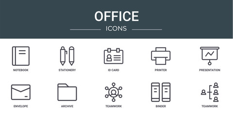 set of 10 outline web office icons such as notebook, stationery, id card, printer, presentation, envelope, archive vector icons for report, presentation, diagram, web design, mobile app