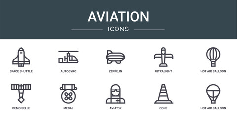 set of 10 outline web aviation icons such as space shuttle, autogyro, zeppelin, ultralight, hot air balloon, demoiselle, medal vector icons for report, presentation, diagram, web design, mobile app