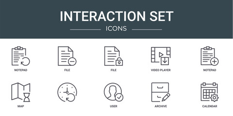 set of 10 outline web interaction set icons such as notepad, file, file, video player, notepad, map, vector icons for report, presentation, diagram, web design, mobile app