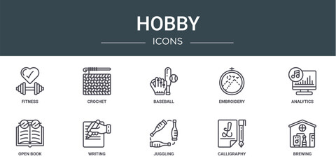 set of 10 outline web hobby icons such as fitness, crochet, baseball, embroidery, analytics, open book, writing vector icons for report, presentation, diagram, web design, mobile app