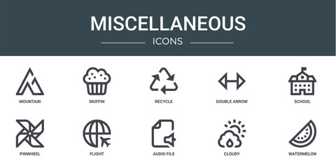 set of 10 outline web miscellaneous icons such as mountain, muffin, recycle, double arrow, school, pinwheel, flight vector icons for report, presentation, diagram, web design, mobile app