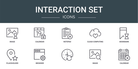 set of 10 outline web interaction set icons such as image, calendar, notepad, cloud computing, bookmark, placeholder, browser vector icons for report, presentation, diagram, web design, mobile app