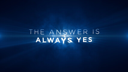the answer is Yes! Motivational message to uplift, inspire and encourage individuals to reach their full potential