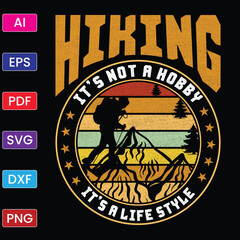 HIKING IT'S NOT A HOBBY IT'S A LIFE STYLE