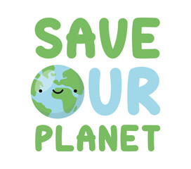 Save our planet text illustration. Simple happy earth.
