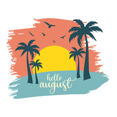 Hello august. welcome august vector illustrations. summer vector. - obrazy, fototapety, plakaty