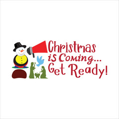 christmas is coming get ready!