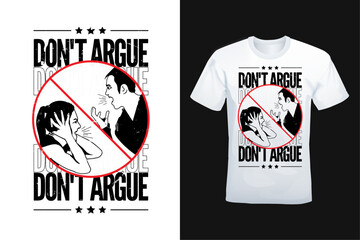 don't argue quote typography for tshirt, sticker, banner etc