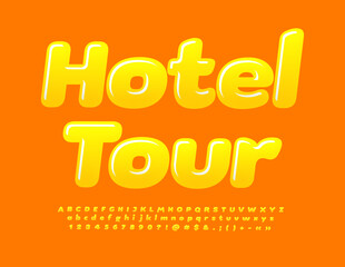 Vector sunny Banner Hotel Tour. Creative glossy Font. Bold Yellow Alphabet Letters and Numbers