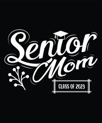 Senior mom Happy mother's day shirt print template, Typography design for mom, mother's day, wife, women, girl, lady, boss day, birthday 