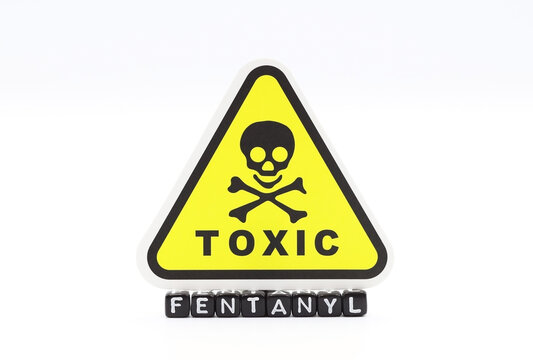 The toxicity symbol over the word Fentanyl, a potent opioid that can cause death by overdose